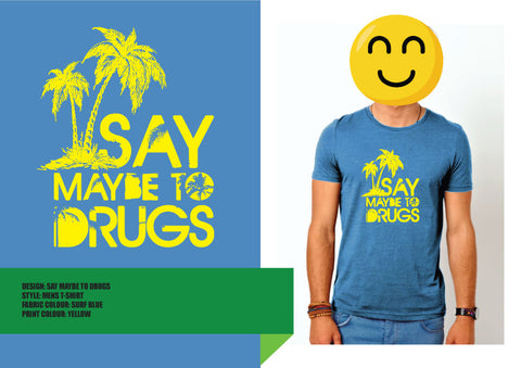 Say Maybe To Drugs